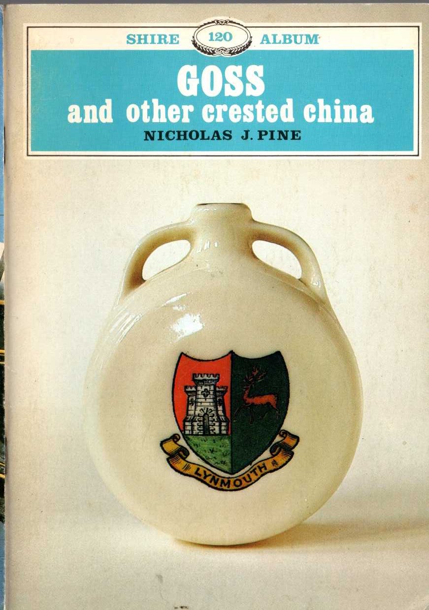 GOSS AND OTHER CRESTEFD CHINA by Nicholas J.Pine front book cover image