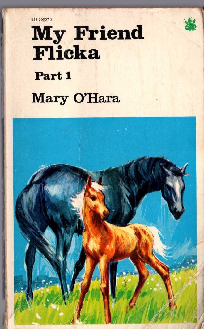 Mary O'Hara  MY FRIEND FLICKA. Part 1 front book cover image