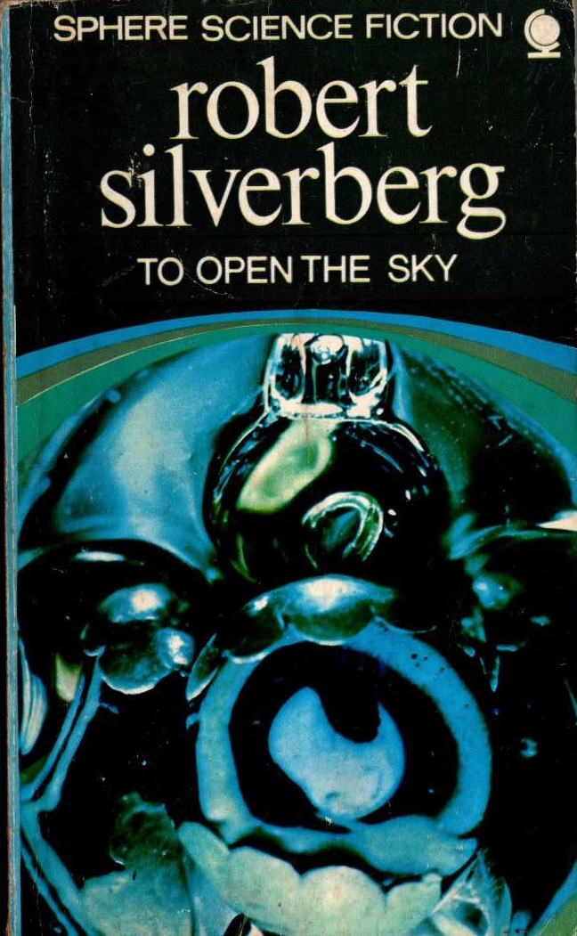 Robert Silverberg  TO OPEN THE SKY front book cover image