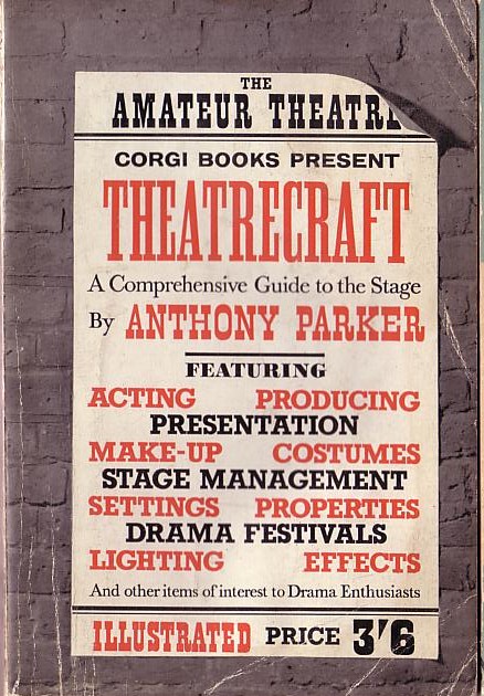 Anthony Parker  THEATRECRAFT. A Comprehensive Guide to the Stage front book cover image
