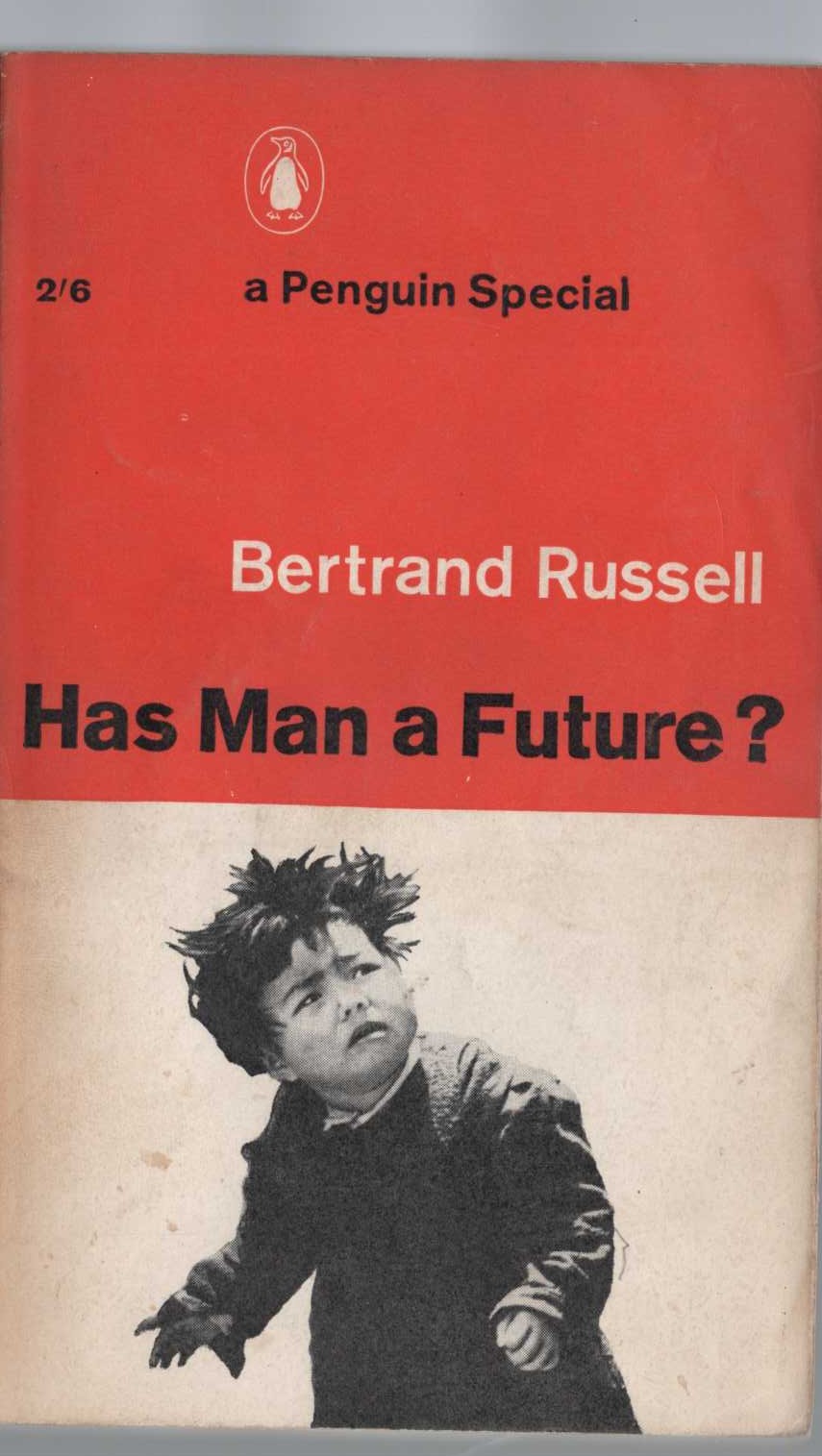 Bertrand Russell  HAS MAN A FUTURE? front book cover image