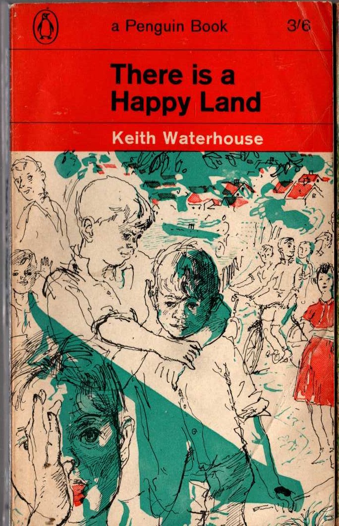 Keith Waterhouse  THERE IS A HAPPY LAND front book cover image