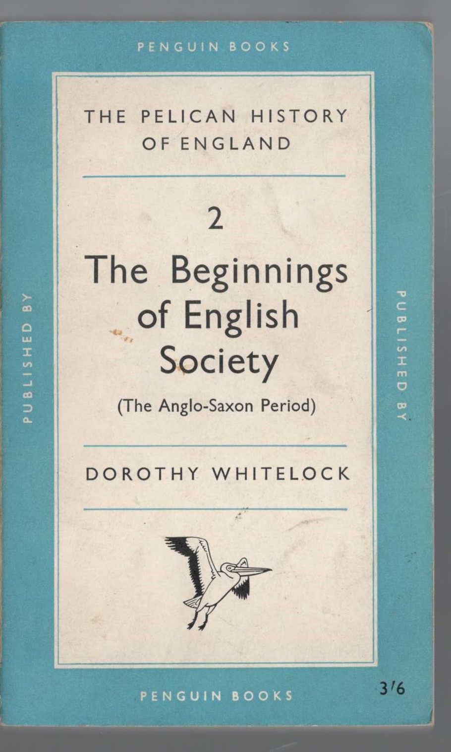Dorothy Whitelock  THE BEGINNINGS OF ENGLISH SOCIETY (The Anglo-Saxon Period) front book cover image
