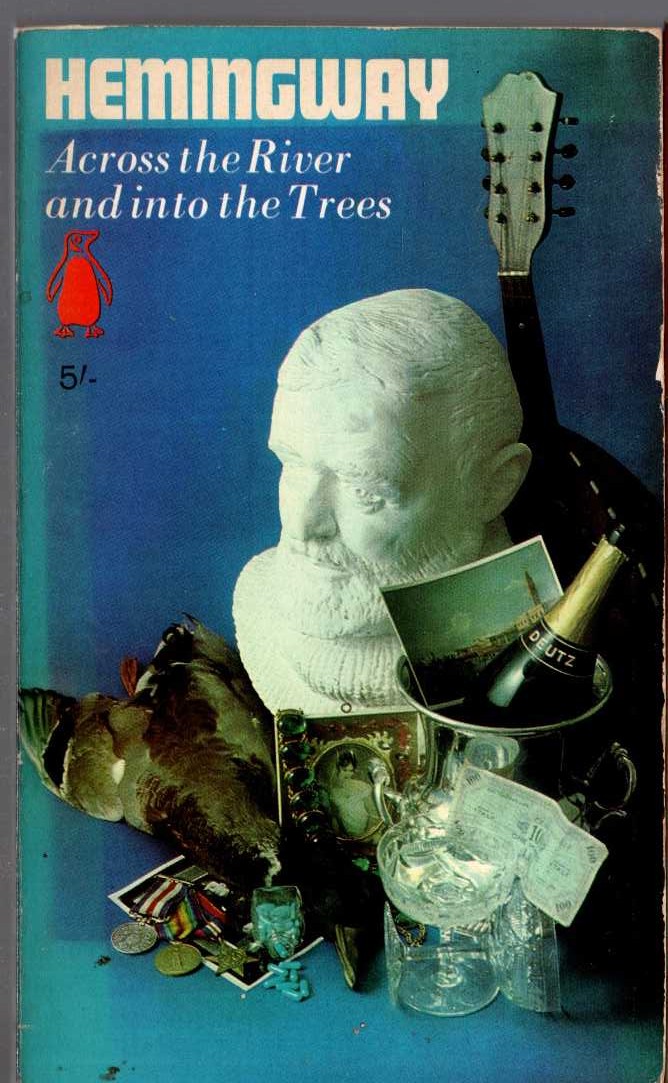 Ernest Hemingway  ACROSS THE RIVER AND INTO THE TREES front book cover image