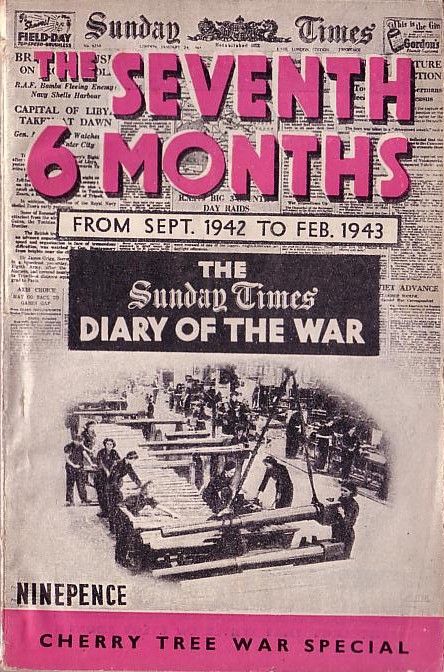 Cherry Tree (Cherry_Tree_Books) 180: The Sunday Times Diary of the War THE SEVENTH 6 MONTHS front book cover image