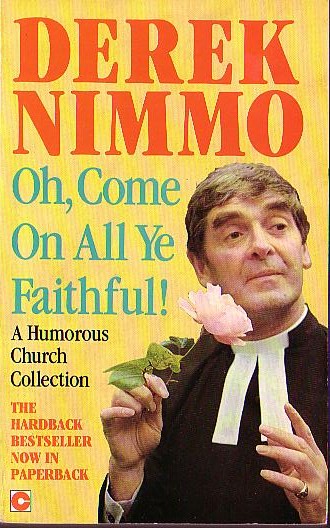 Derek Nimmo  OH, COME ALL YE FAITHFUL! (A Humorous Church Collection) front book cover image