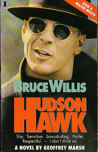 Geoffrey Marsh  HUDSON HAWK (Bruce Willis) front book cover image
