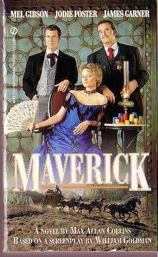 Max Allan Collins  MAVERICK (Mel Gibson, Jodie Foster & James Garner) front book cover image