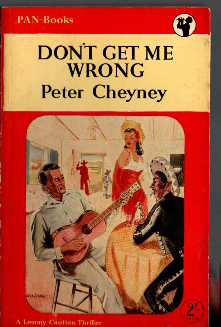 Peter Cheyney  DON'T GET ME WRONG front book cover image