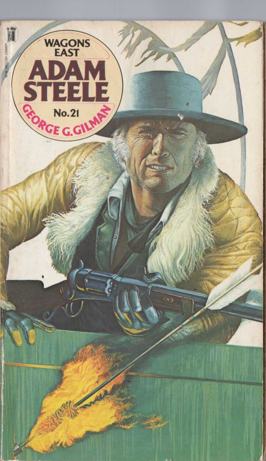 George G. Gilman  ADAM STEELE 21: WAGONS EAST front book cover image