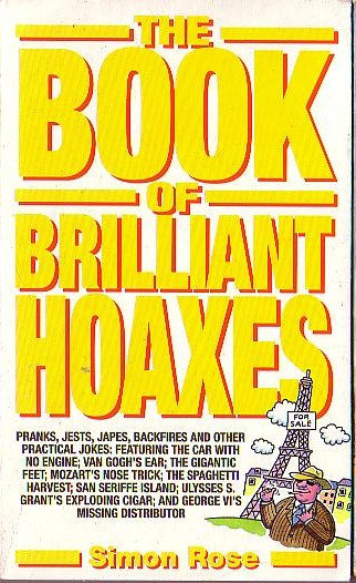 Simon Rose  THE BOOK OF BRILLIANT HOAXES front book cover image