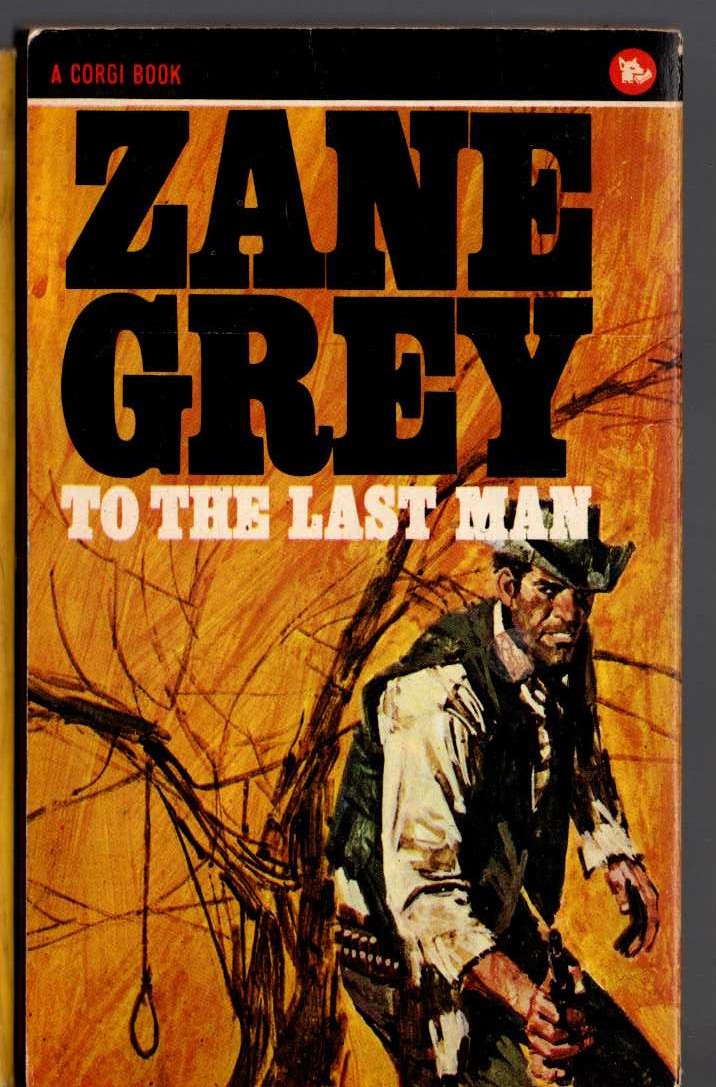 Zane Grey  TO THE LAST MAN magnified rear book cover image