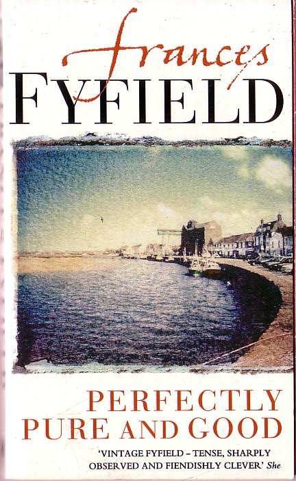 Frances Fyfield  PERFECTLY PURE AND GOOD front book cover image