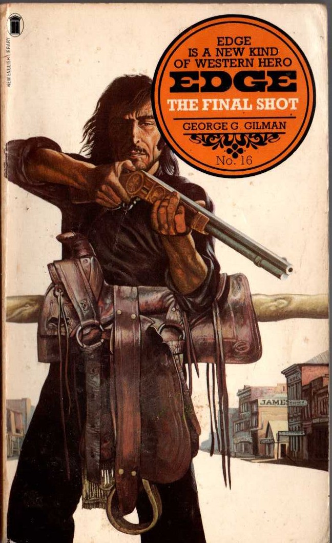 George G. Gilman  EDGE 16: THE FINAL SHOT front book cover image