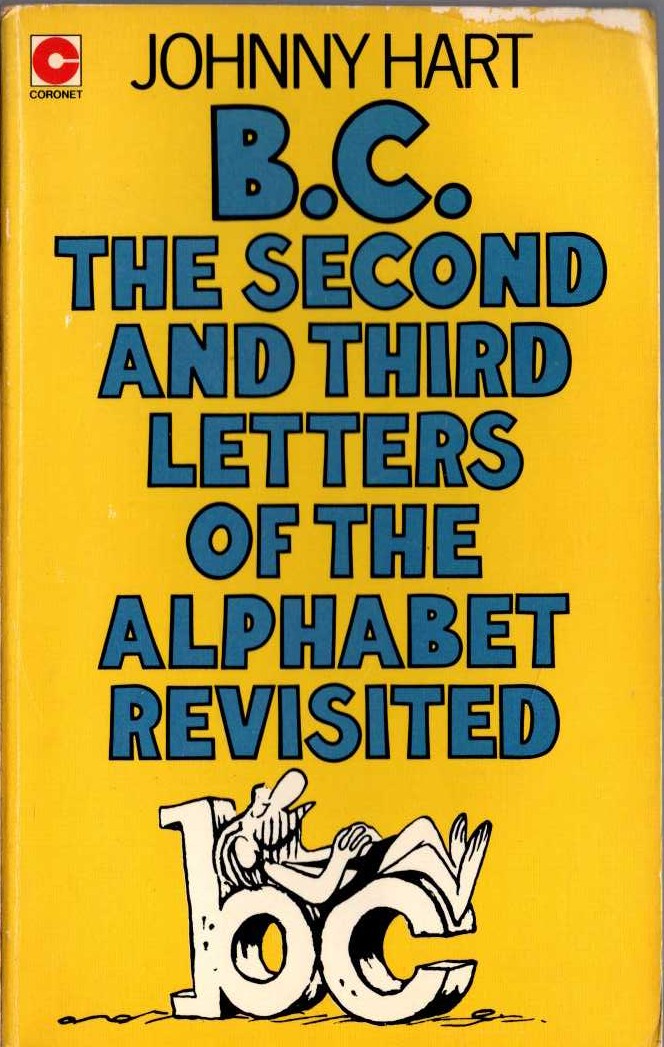 Johnny Hart  B.C. THE SECOND AND THIRD LETTERS OF THE ALPHABET REVISITED front book cover image
