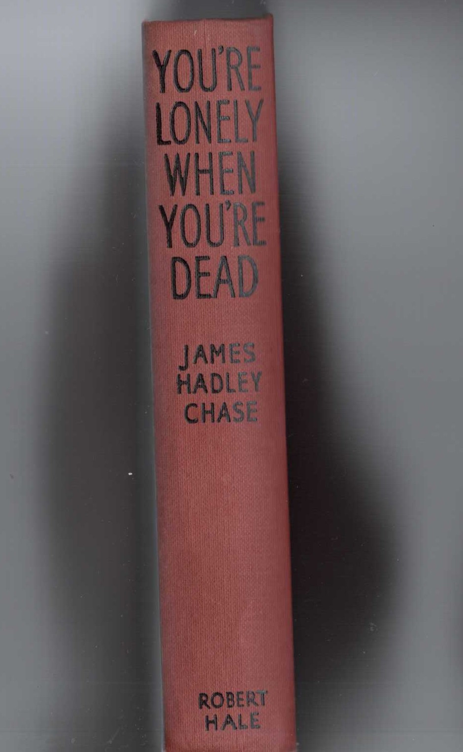 YOU'RE LONELY WHEN YOU'RE DEAD front book cover image