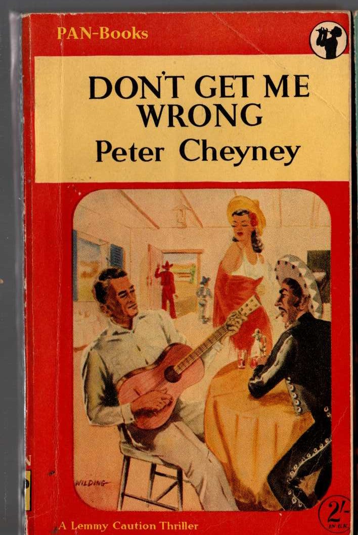 Peter Cheyney  DON'T GET ME WRONG front book cover image