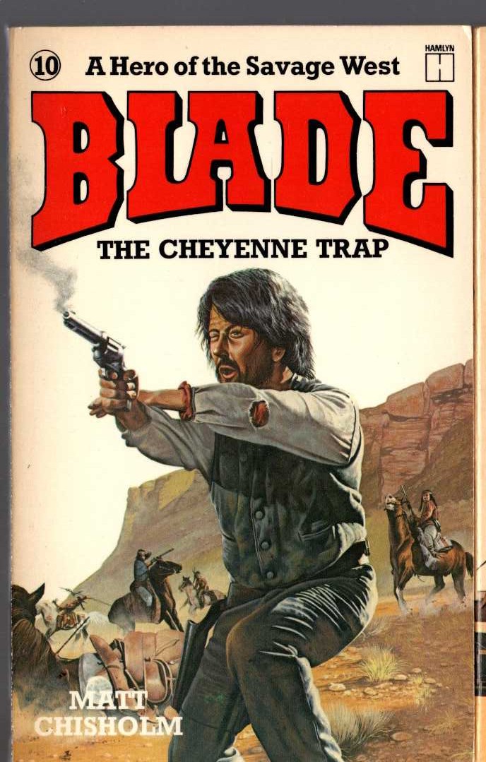 Matt Chisholm  BLADE 10: THE CHEYENEE TRAP front book cover image