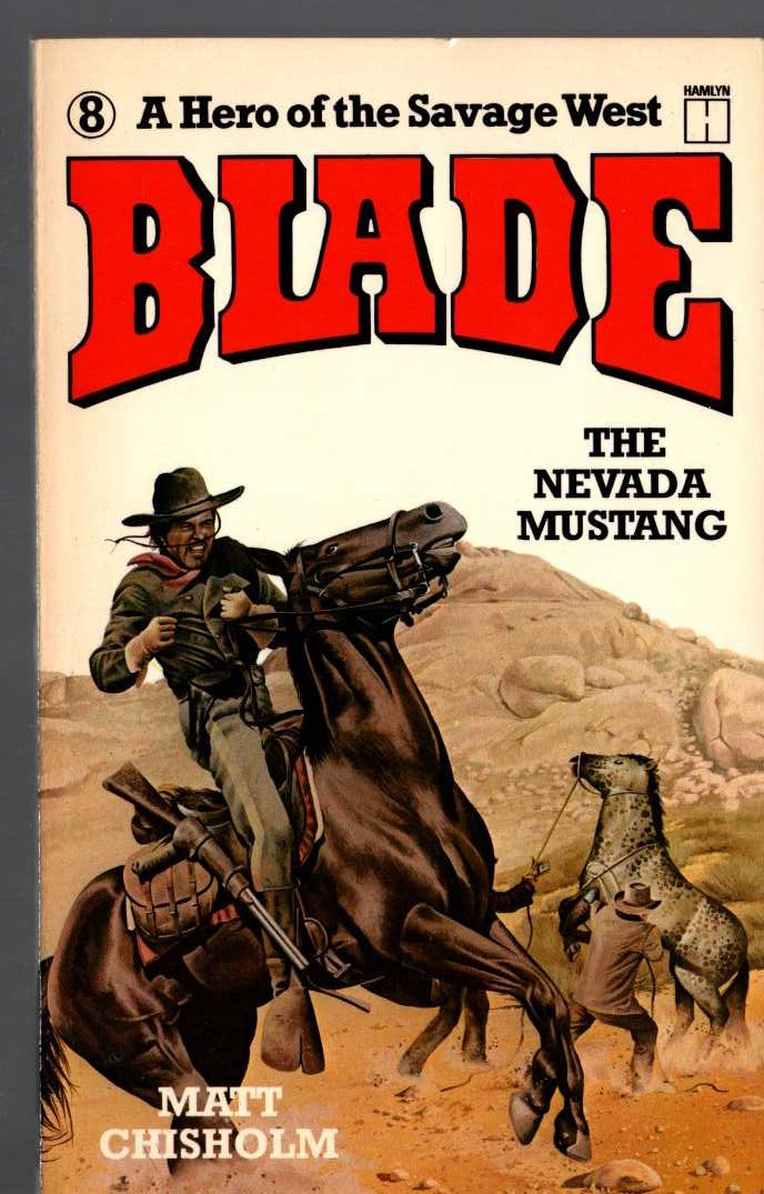 Matt Chisholm  BLADE 8: THE NEVADE MUSTANG front book cover image