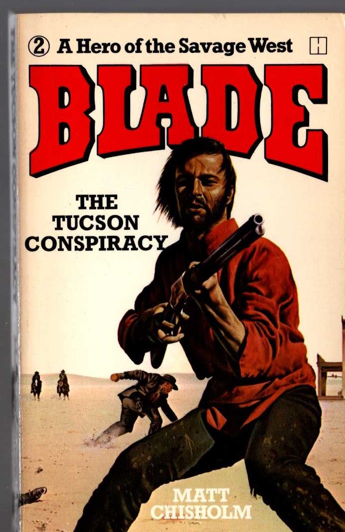 Matt Chisholm  BLADE 2: THE TUCSON CONSPIRACY front book cover image