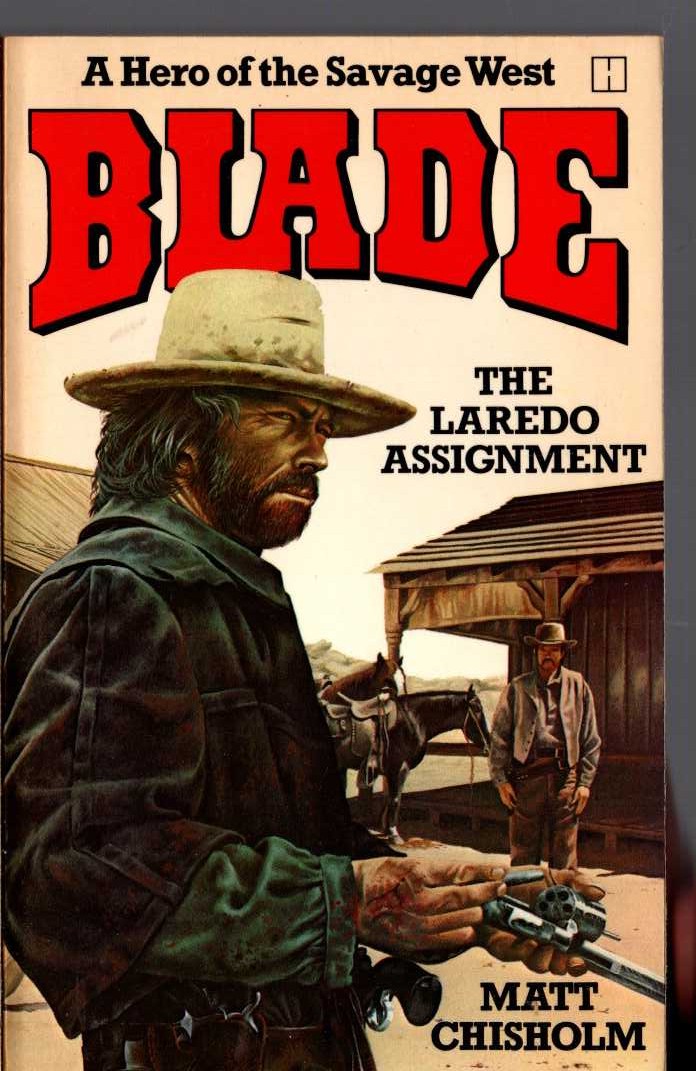 Matt Chisholm  BLADE: THE LAREDO ASSIGNMENT front book cover image
