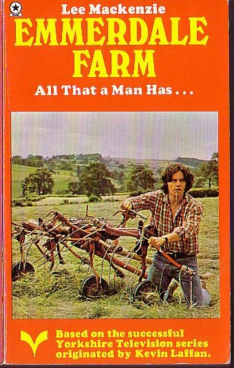 Lee Mackenzie  EMMERDALE FARM 3: ALL THAT A MAN HAS front book cover image