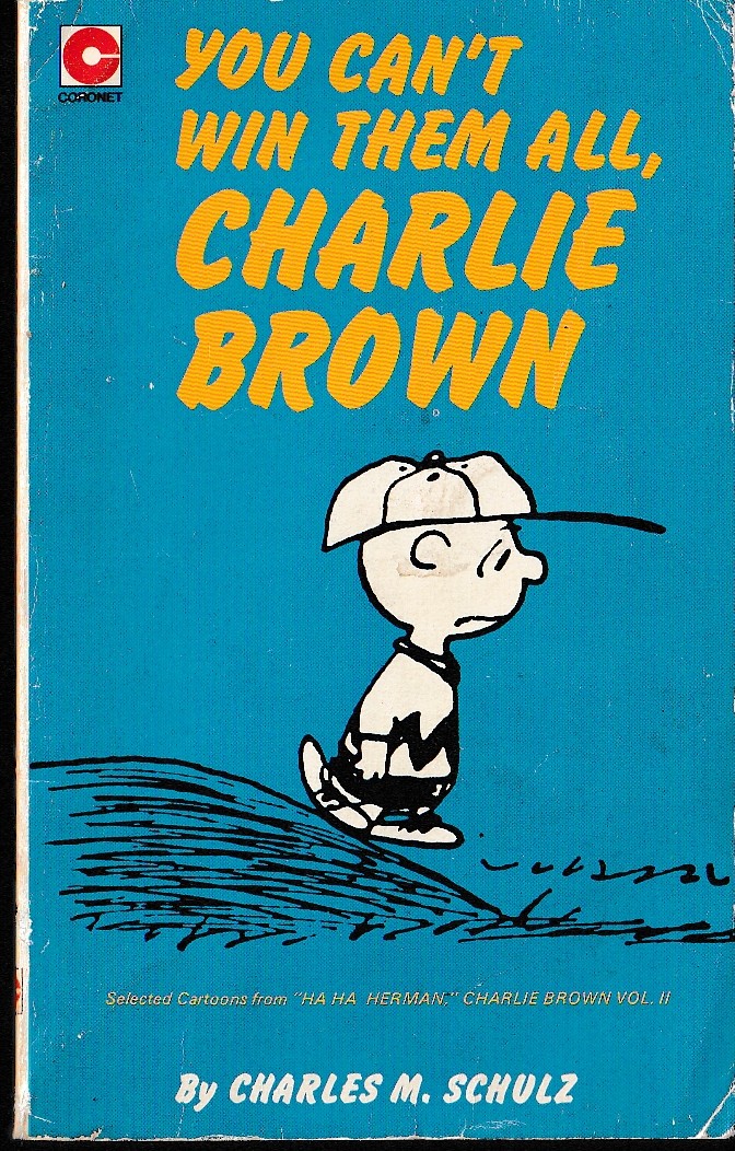 Charles M. Schulz  YOU CAN'T WIN THEM ALL, CHARLIE BROWN front book cover image