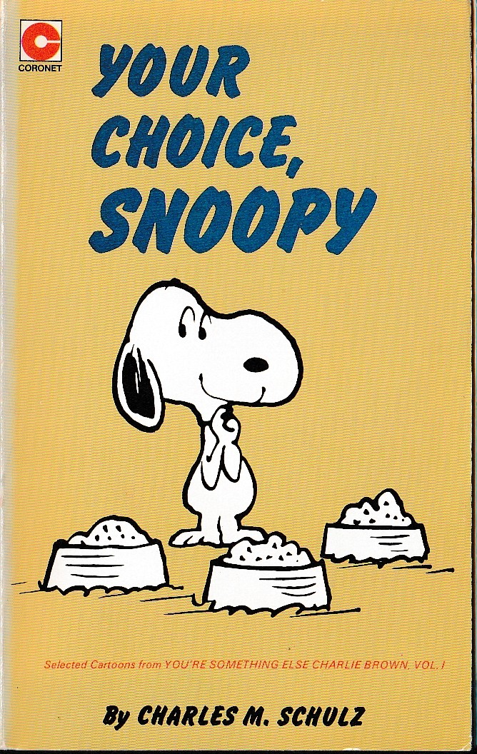 Charles M. Schulz  YOUR CHOICE, SNOOPY front book cover image