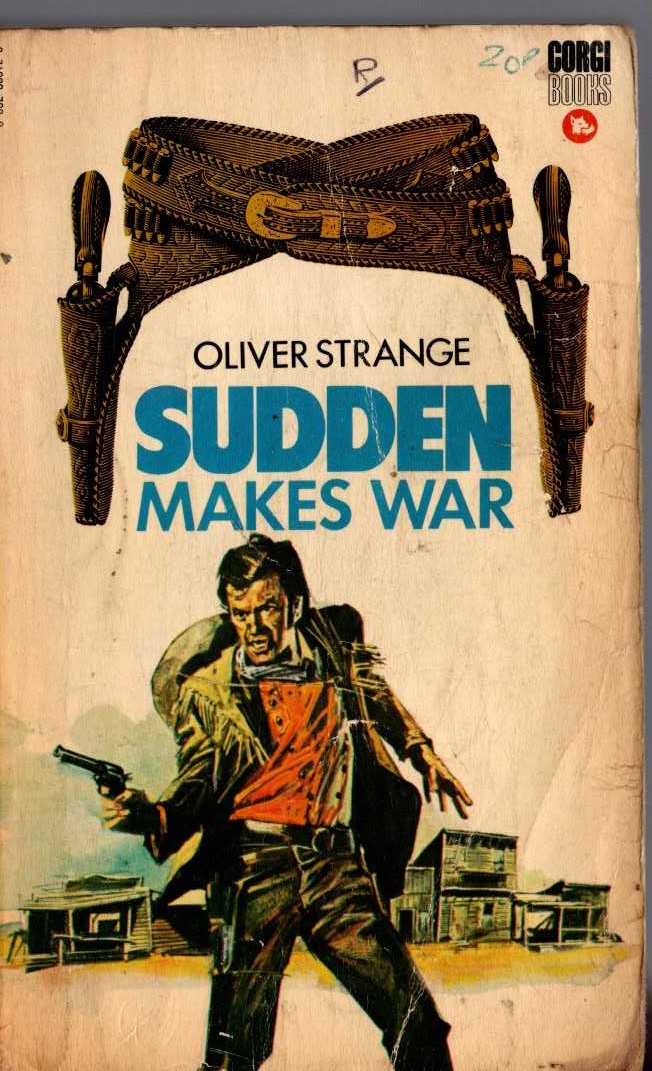 Oliver Strange  SUDDEN MAKES WAR front book cover image