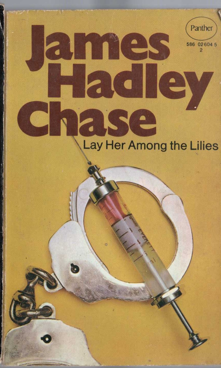 James Hadley Chase  LAY HER AMONG THE LILIES front book cover image