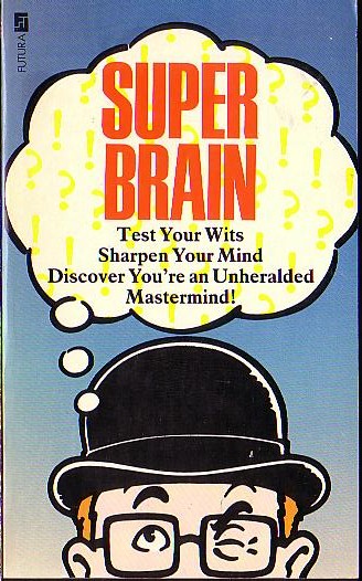 Anonymous   SUPERBRAIN: 100 Games, Puzzles and Mental Challenges for the Super-Intelligent front book cover image