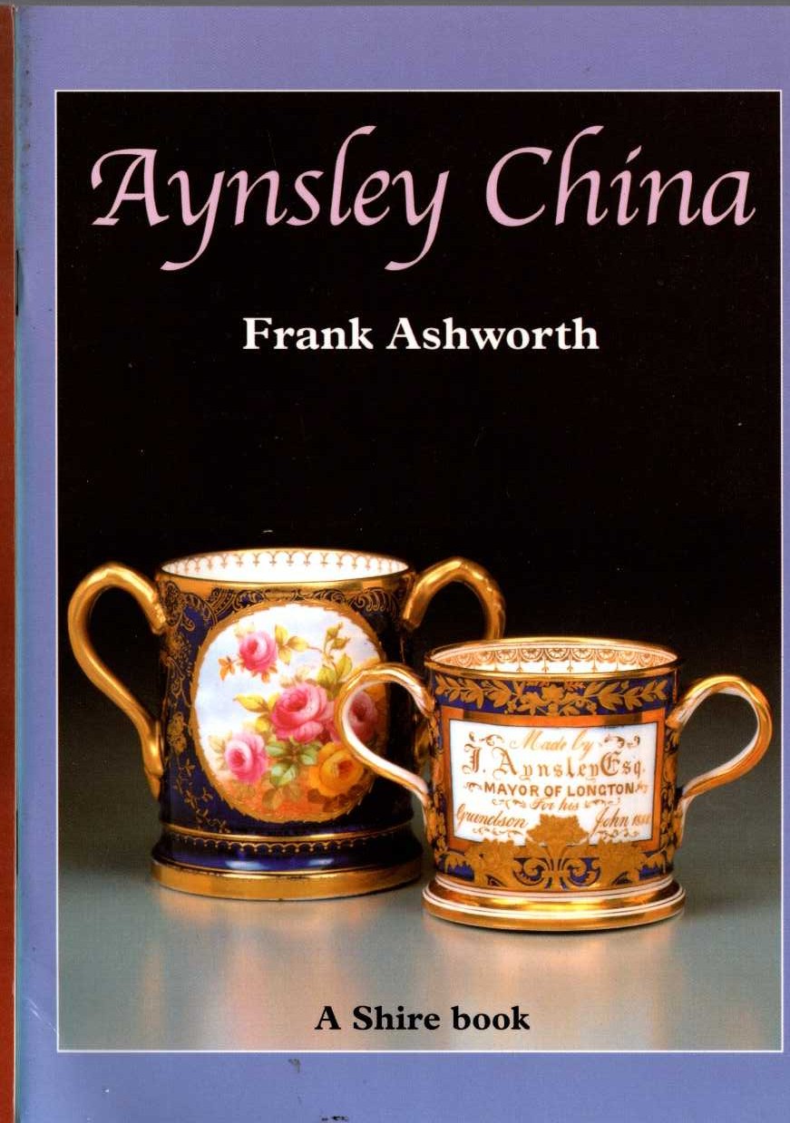 AYNSLEY CHINA by Frank Ashworth front book cover image