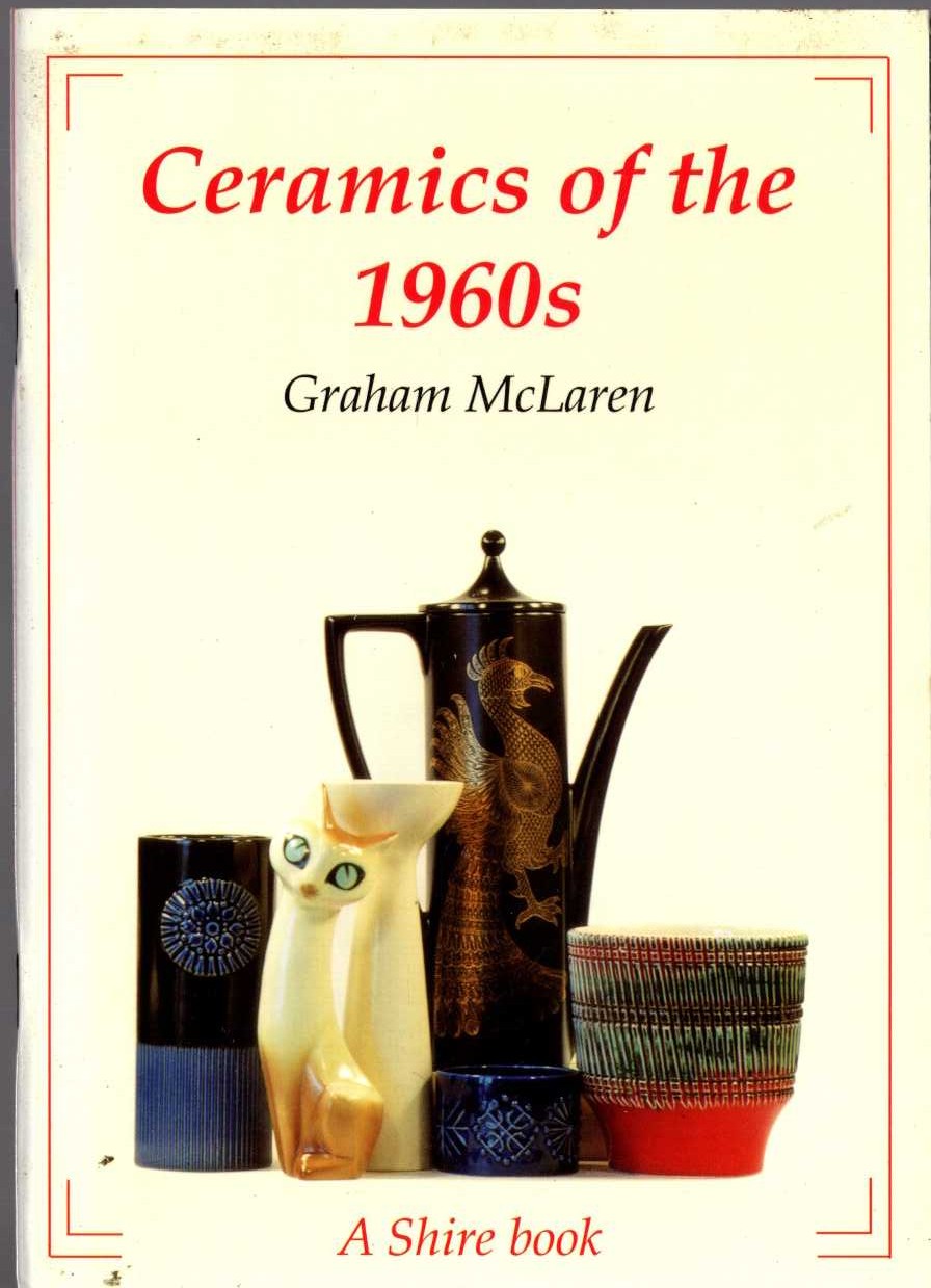 CERAMICS OF THE 1960s by Graham McLaren front book cover image