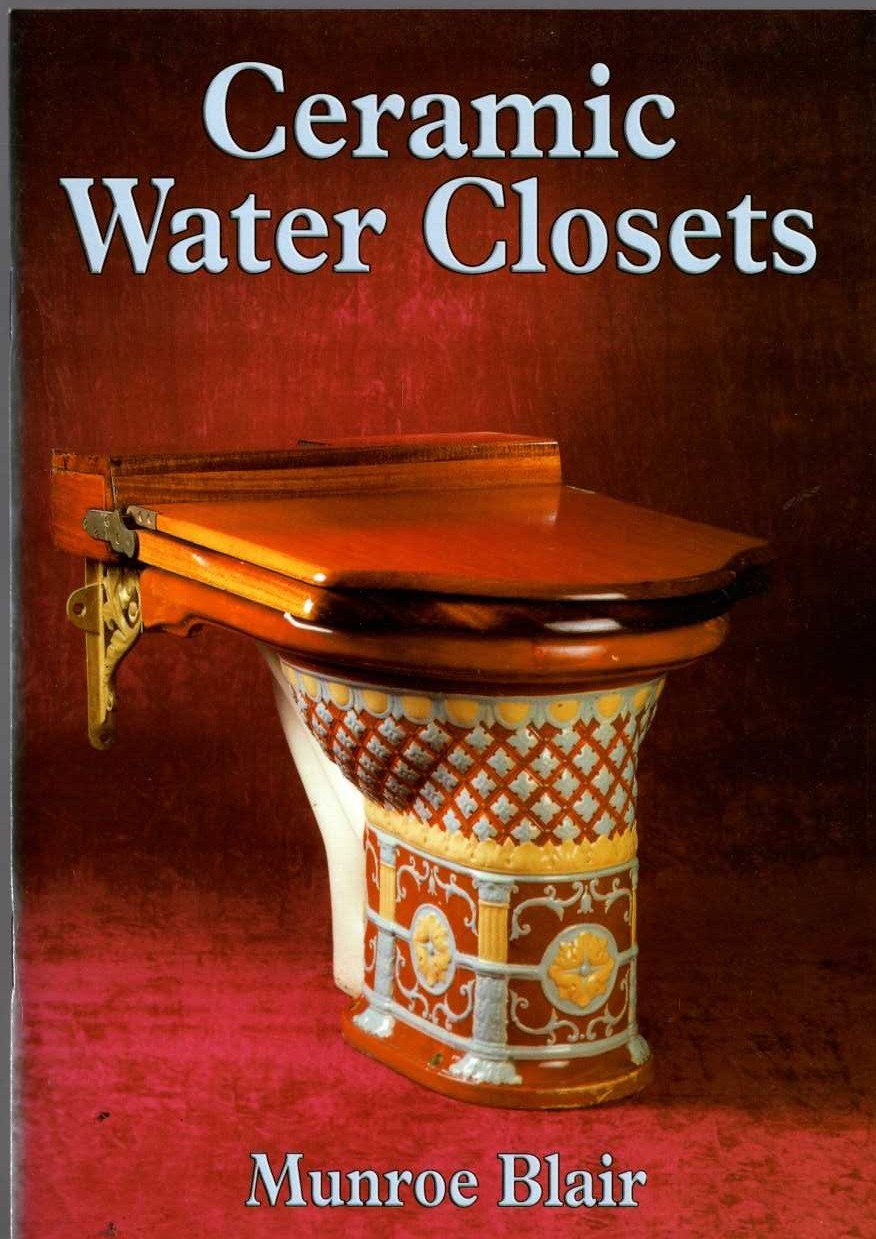 CERAMIC WATER CLOSETS by Munroe Blair front book cover image
