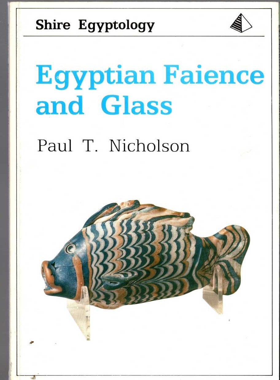 EGYPTIAN FAIENCE AND GLASS by Paul T.Nicholson front book cover image