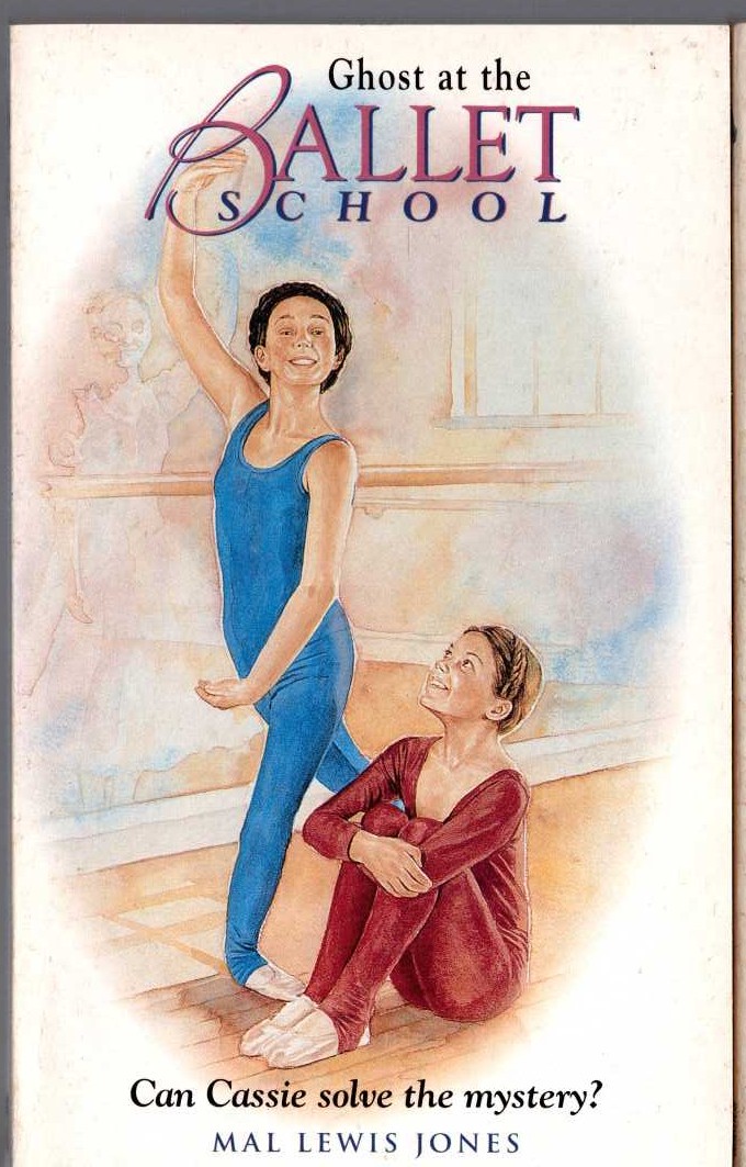 Mal Lewis Jones  GHOST AT THE BALLET SCHOOL front book cover image
