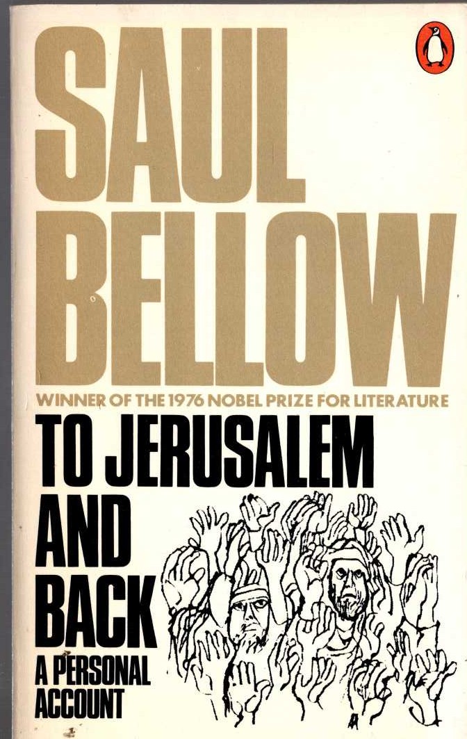 Saul Bellow  TO JERUSALEM AND BACK front book cover image