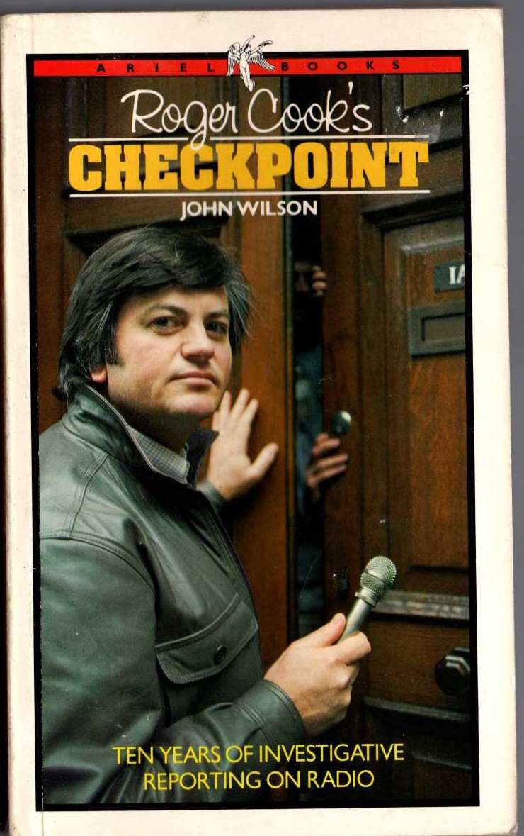 John Wilson  ROGER COOK'S CHECKPOINT: Ten Years of Investigative Reporting on Radio front book cover image