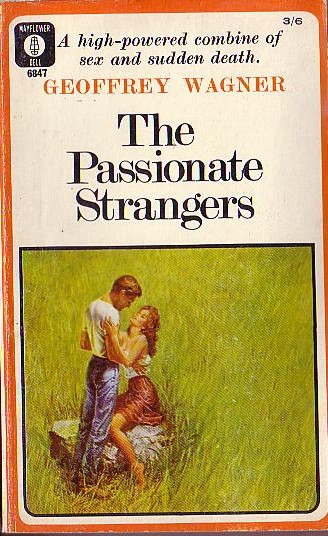 Geoffrey Wagner  THE PASSIONATE STRANGERS front book cover image