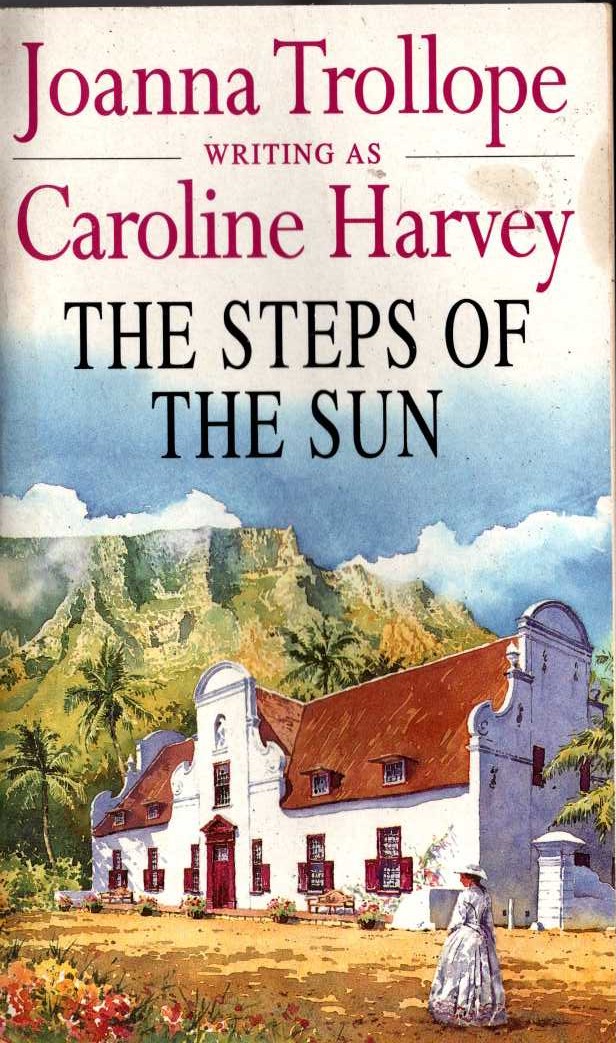 Joanna Trollope (writing_as_Caroline_Harvey) THE STEPS OF THE SUN front book cover image