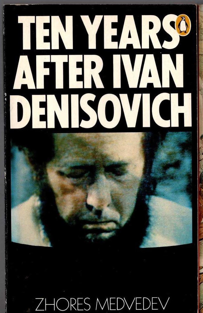Zhores Medvedev  TEN YEARS AFTER IVAN DENISOVICH front book cover image