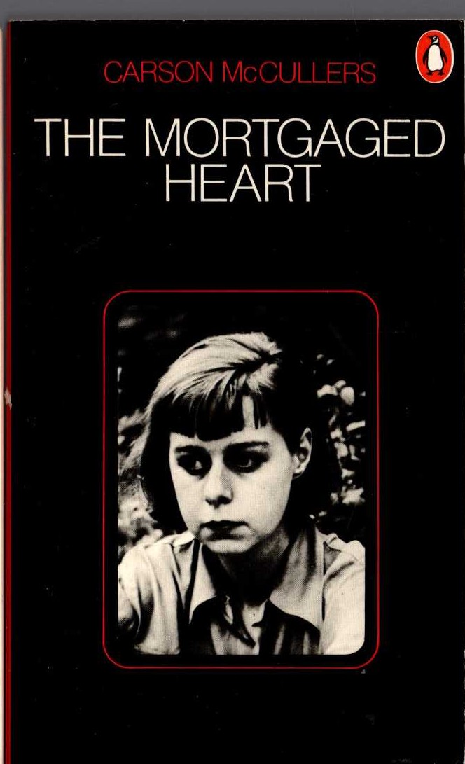 Carson McCullers  THE MORTGAGED HEART front book cover image
