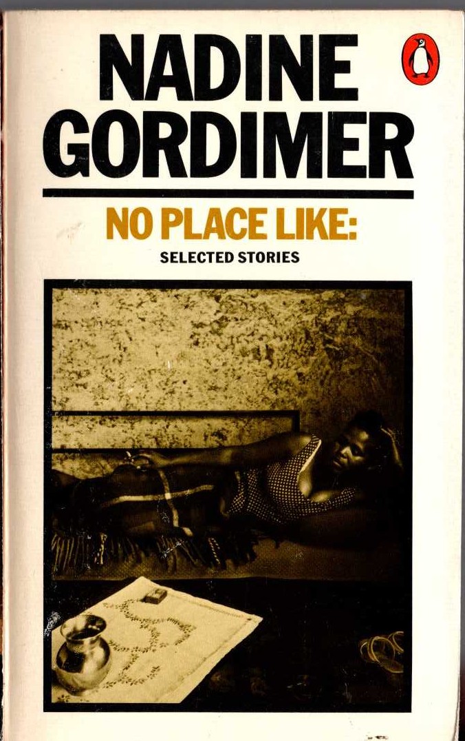 Nadine Gordimer  NO PLACE LIKE: SELECTED STORIES front book cover image