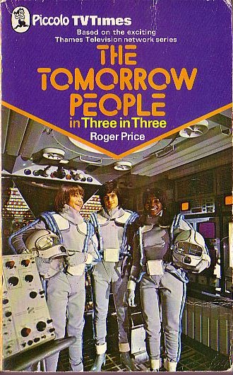 Roger Price  THE TOMORROW PEOPLE in THREE IN THREE (Thames TV) front book cover image