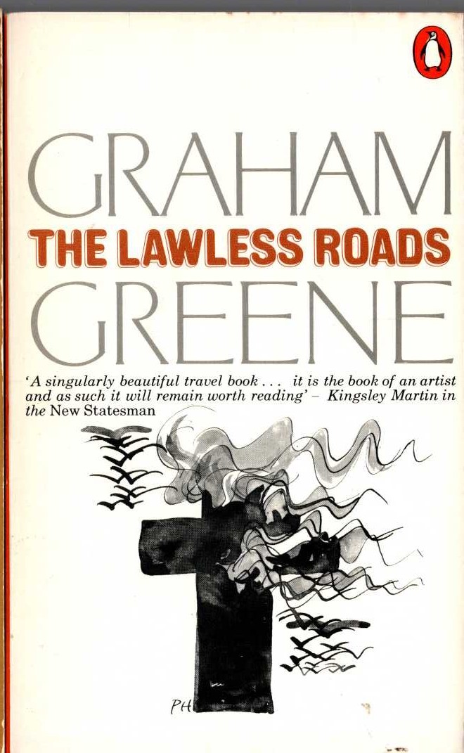 Graham Greene  THE LAWLESS ROAD front book cover image