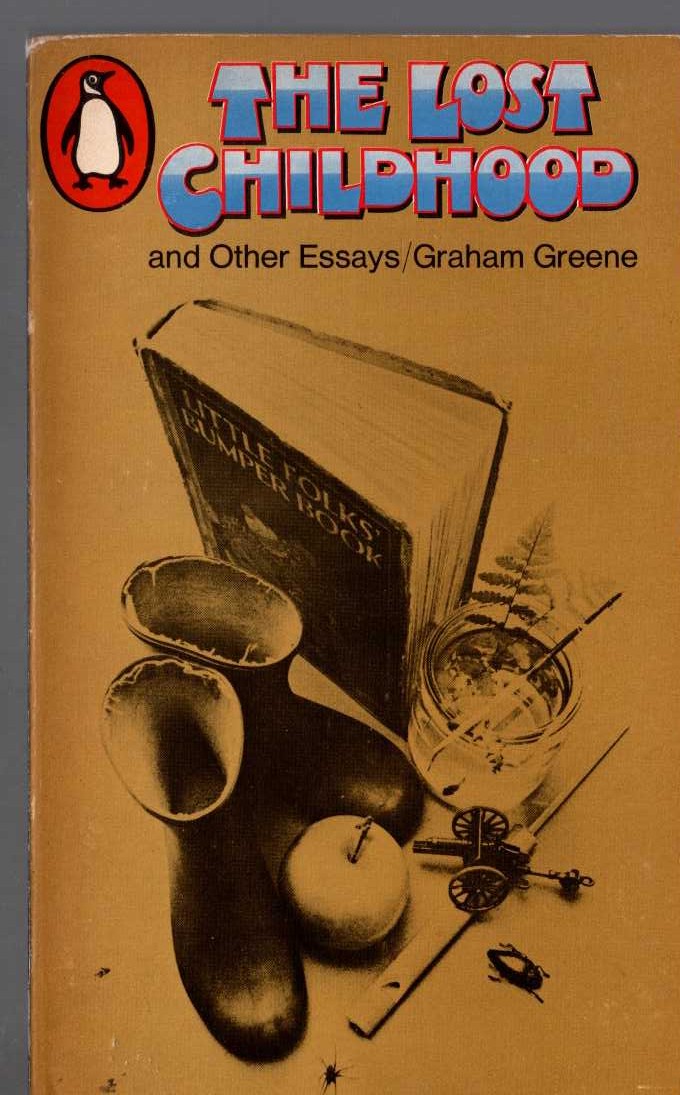 Graham Greene  THE LOST CHILDHOOD and Other Essays front book cover image