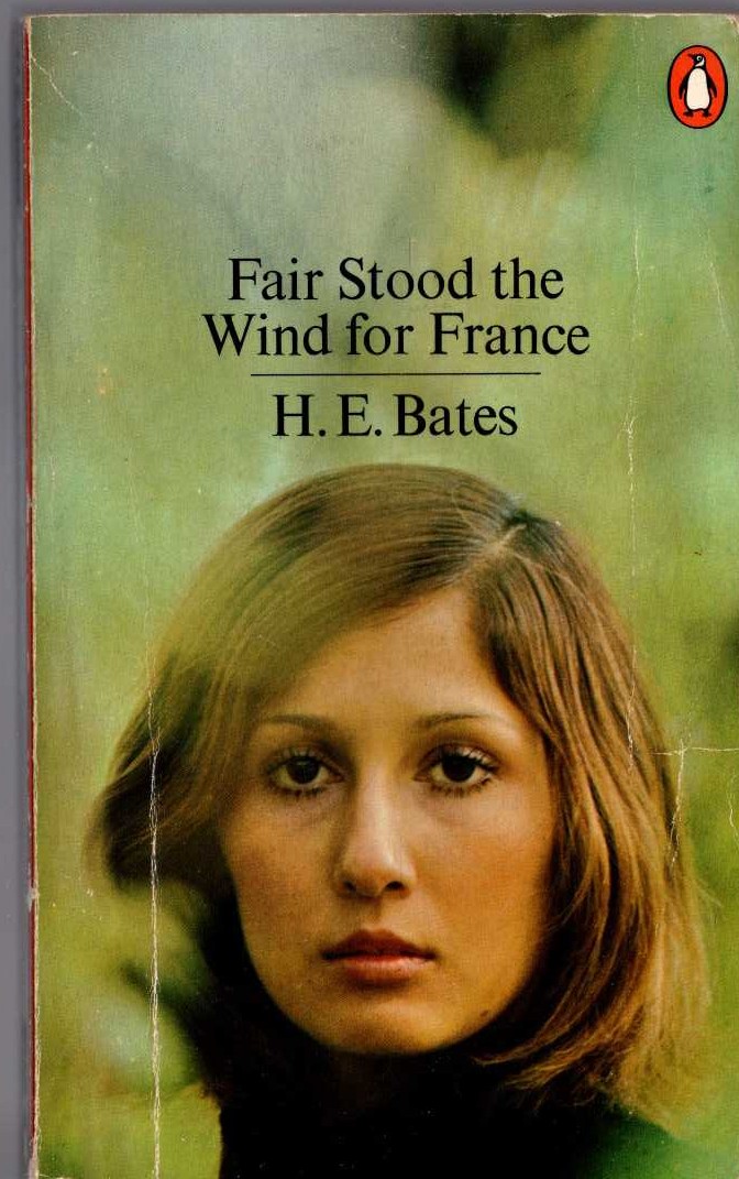 H.E. Bates  FAIR STOOD THE WIND FOR FRANCE front book cover image