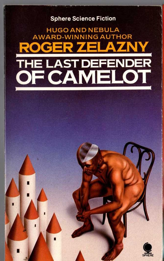 Roger Zelazny  THE LAST DEFENDER OF CAMELOT front book cover image