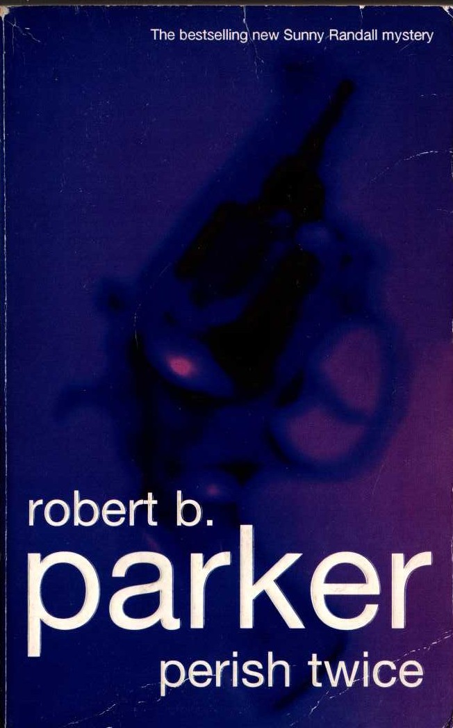 Robert B. Parker  PERISH TWICE front book cover image