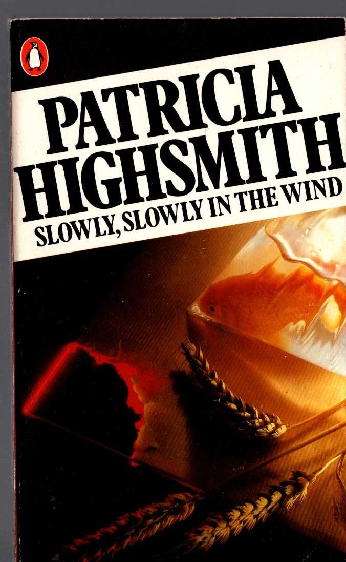 Patricia Highsmith  SLOWLY, SLOWLY IN THE WIND front book cover image